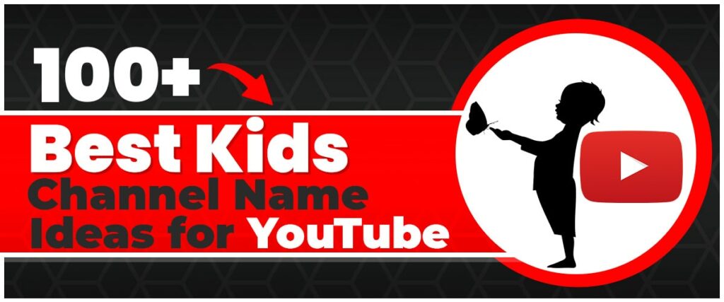 Kids Channel Names Ideas for YouTube