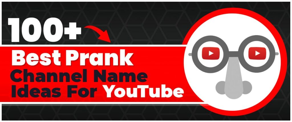Prank Channel Name Ideas for YouTube