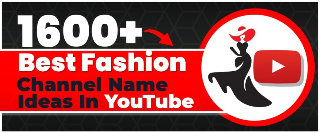 Fashion YouTube Channel Name Ideas