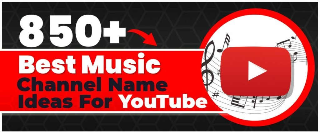 850 Music Channel Name Ideas For YouTube Upd 2024 